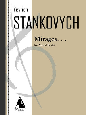 Mirages: For Flute, Clarinet, Percussion and Piano Trio by Stankovych, Yevhen