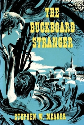 The Buckboard Stranger by Meader, Stephen W.
