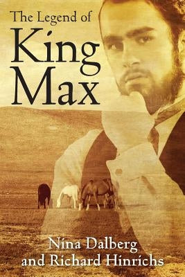 The Legend of King Max by Dalberg, Nina