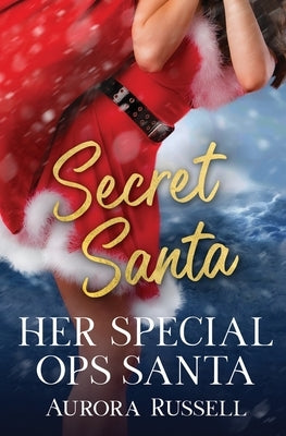 Her Special Ops Santa by Russell, Aurora