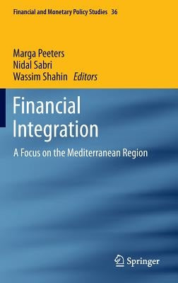 Financial Integration: A Focus on the Mediterranean Region by Peeters, Marga