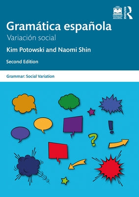 Gramática española: Variación social by Potowski, Kim