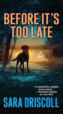 Before It's Too Late by Driscoll, Sara