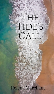 The Tide's Call by Marchant, Helena