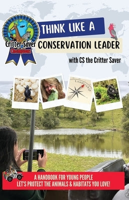 THINK Like a Conservation Leader by Wurzberger, Cs