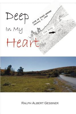 Deep in My Heart by Gessner, Ralph A.