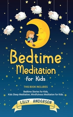 Bedtime Meditation for Kids by Andersen, Lilly