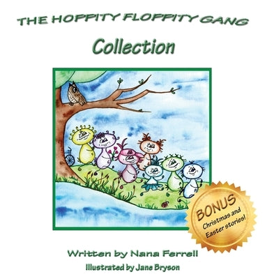 The Hoppity Floppity Gang Collection by Ferrell, Nana