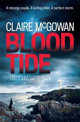Blood Tide (Paula Maguire 5): A Chilling Irish Thriller of Murder, Secrets and Suspense by McGowan, Claire