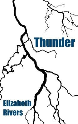 Thunder by Rivers, Elizabeth