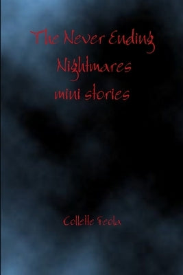 The Never Ending Nightmares mini stories by Feola, Collette