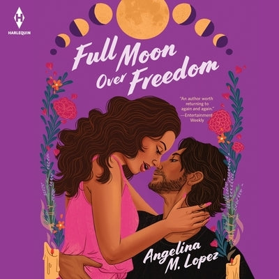 Full Moon Over Freedom by Lopez, Angelina M.