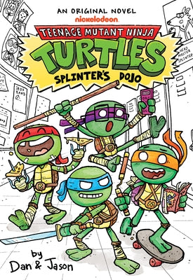 Splinter's Dojo (Teenage Mutant Ninja Turtles Illustrated Novel #1) by Dan &. Jason