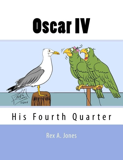 Oscar IV: His Fourth Quarter by Jones, Rex A.