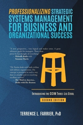 Professionalizing Strategic Systems Management for Business and Organizational Success: Introducing the CCIM Three-leg Stool by Farrier, Terrence L.