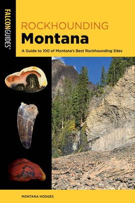 Rockhounding Montana by Hodges, Montana
