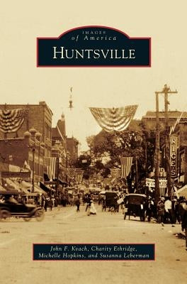 Huntsville by Kvach, John F.