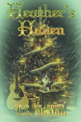 Heather's Haven by McNeil, T. S.