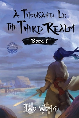A Thousand Li: The Third Realm: A Xianxia Cultivation Novel by Wong, Tao