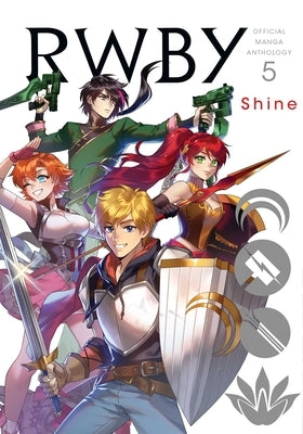 Rwby: Official Manga Anthology, Vol. 5, 5: Shine by Rooster Teeth Productions