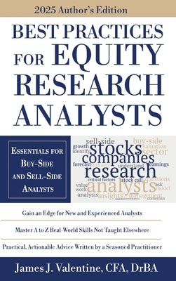 Best Practices for Equity Research Analysts: Essentials for Buy-Side and Sell-Side Analysts by Valentine, James J.