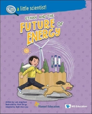 Ethan and the Future of Energy by Lee, Jong-Hyun