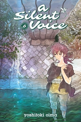 A Silent Voice 6 by Oima, Yoshitoki