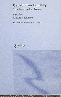 Capabilities Equality: Basic Issues and Problems by Kaufman, Alexander