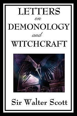 Letters on Demonology and Witchcraft by Scott, Walter
