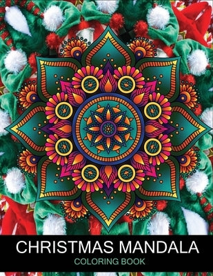 Christmas Mandala coloring book: An adult coloring book with 120 coloring page by Gefinix, Dasanix