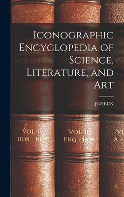 Iconographic Encyclopedia of Science, Literature, and Art by Jgheck