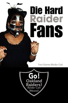 Die Hard Raider Fans by Gaines, Traci