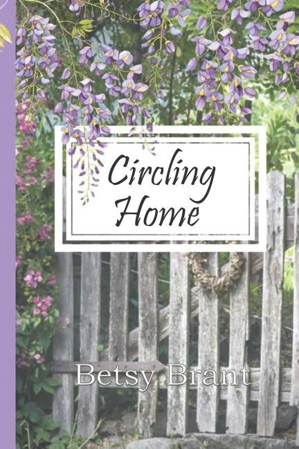 Circling Home by Brant, Betsy