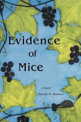 Evidence of Mice by Rathbun, Beverly M.