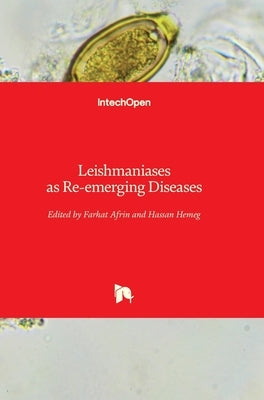 Leishmaniases as Re-emerging Diseases by Afrin, Farhat