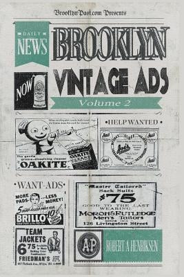 Brooklyn Vintage Ads Vol 2 by Henriksen, Robert a.