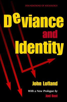 Deviance and Identity by Lofland, John