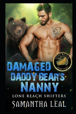Damaged Daddy Bear's Nanny by Leal, Samantha