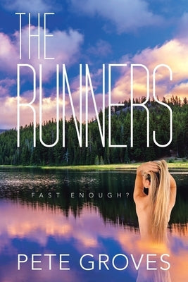 The Runners: Fast Enough? by Groves, Pete