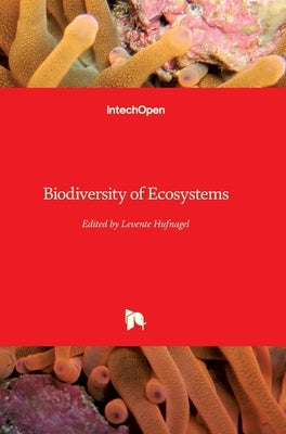 Biodiversity of Ecosystems by Hufnagel, Levente