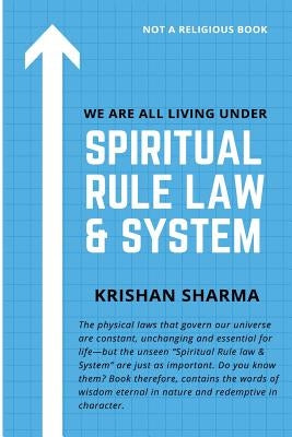 Spiritual Rule Law & System by Sharma, Krishan Kumar