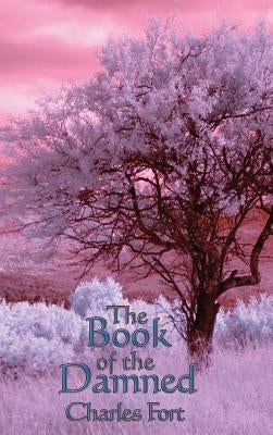The Book of the Damned by Fort, Charles