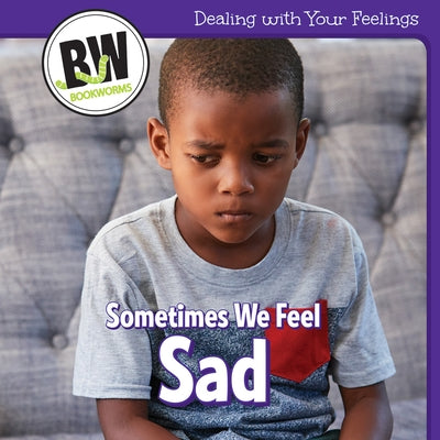 Sometimes We Feel Sad by Harper, Reggie