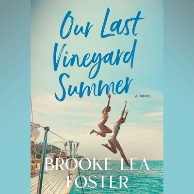Our Last Vineyard Summer by Foster, Brooke Lea