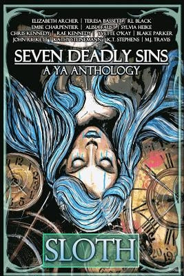 Seven Deadly Sins: A YA Anthology by Archer, Elizabeth