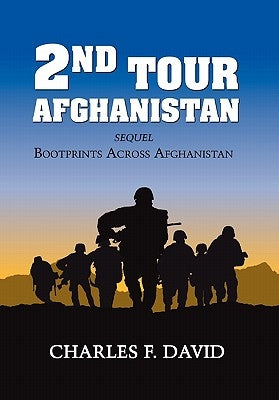 Second Tour Afghanistan by David, Charles F.