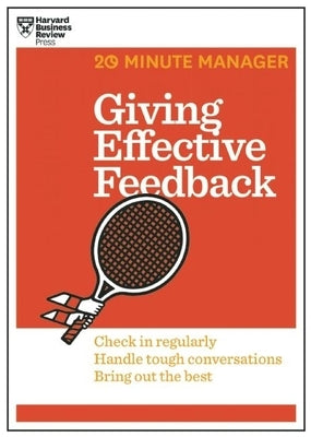 Giving Effective Feedback (HBR 20-Minute Manager Series) by Review, Harvard Business