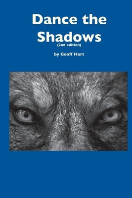 Dance the Shadows (2nd ed.) by Hart, Geoffrey