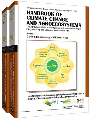 Handbook of Climate Change and Agroecosystems: The Agricultural Model Intercomparison and Improvement Project (Agmip) Integrated Crop and Economic Ass by Hillel, Daniel