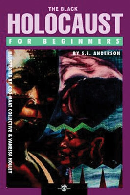 The Black Holocaust for Beginners by Anderson, S. E.